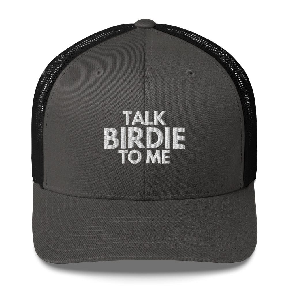 Funny Golfer Gifts  Trucker Hat Charcoal/ Black Talk Birdie To Me Hat Trucker Hat