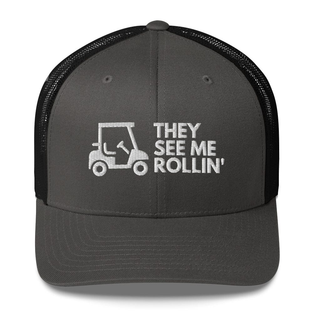 Funny Golfer Gifts  Trucker Hat Charcoal/ Black They See Me Rollin Golfcart Hat Trucker Hat