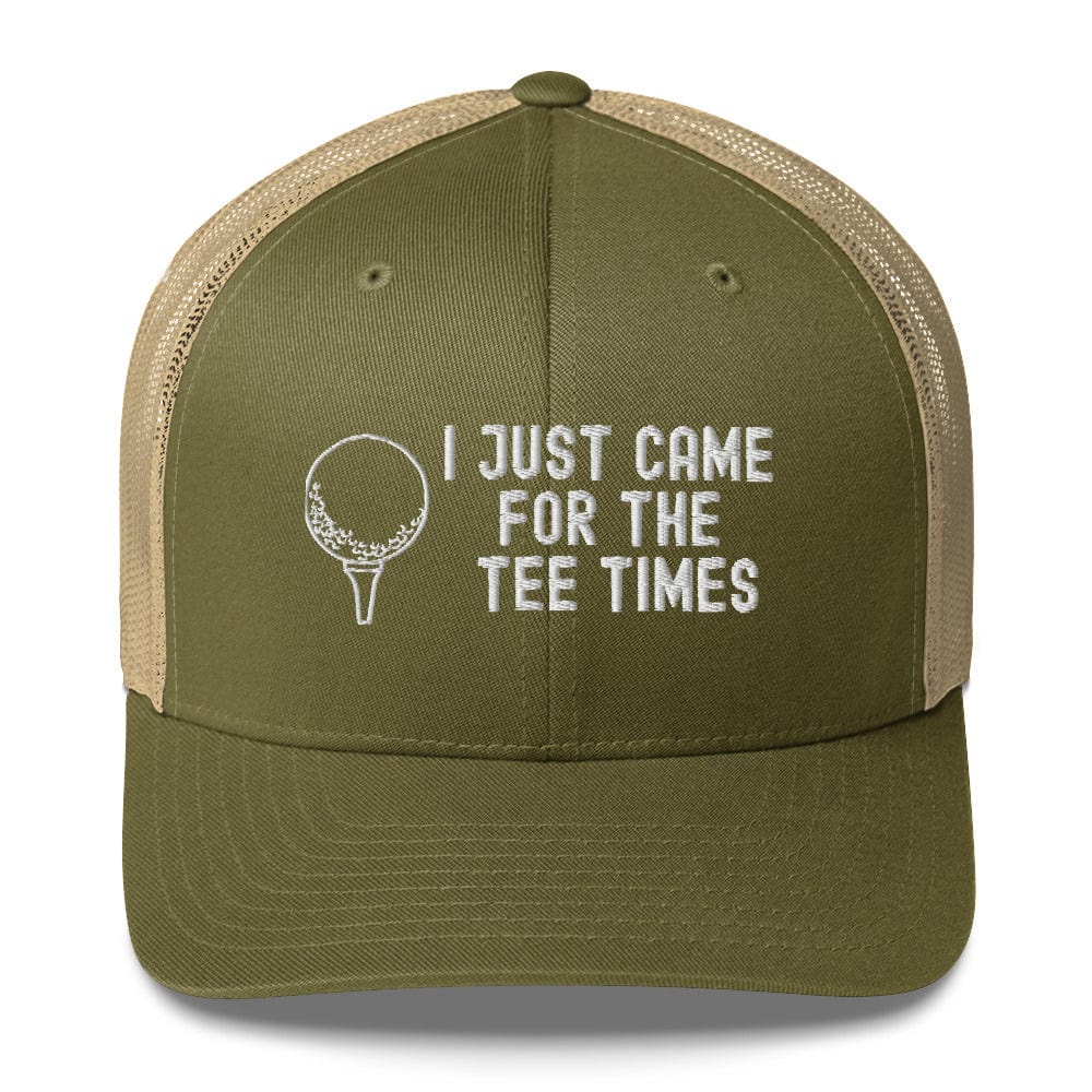 Funny Golfer Gifts  Trucker Hat Moss/ Khaki I Just Came For The Tee Times Trucker Hat