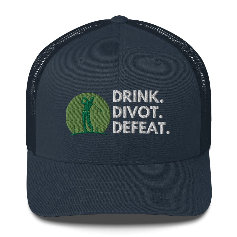 Funny Golfer Gifts  Trucker Hat Navy Drink. Divot. Defeat Trucker Hat