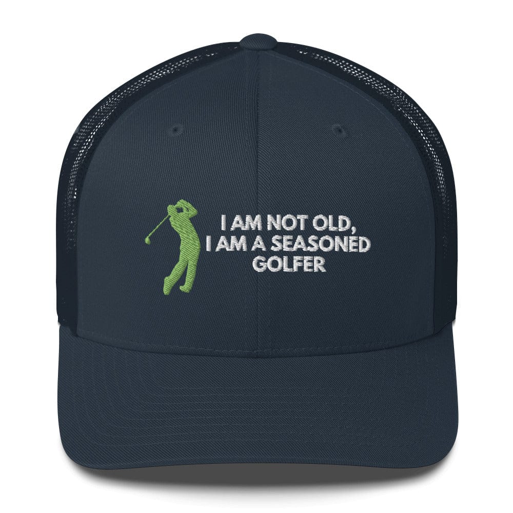 Funny Golfer Gifts  Trucker Hat Navy Im Not Old I Am A Seasoned Golfer Hat Trucker Hat