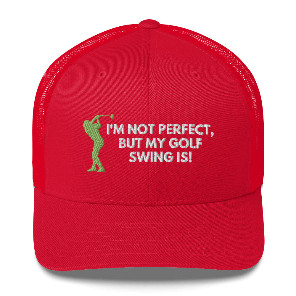 Funny Golfer Gifts  Trucker Hat Red I'm Not Perfect But My Golf Swing Is Hat Trucker Hat