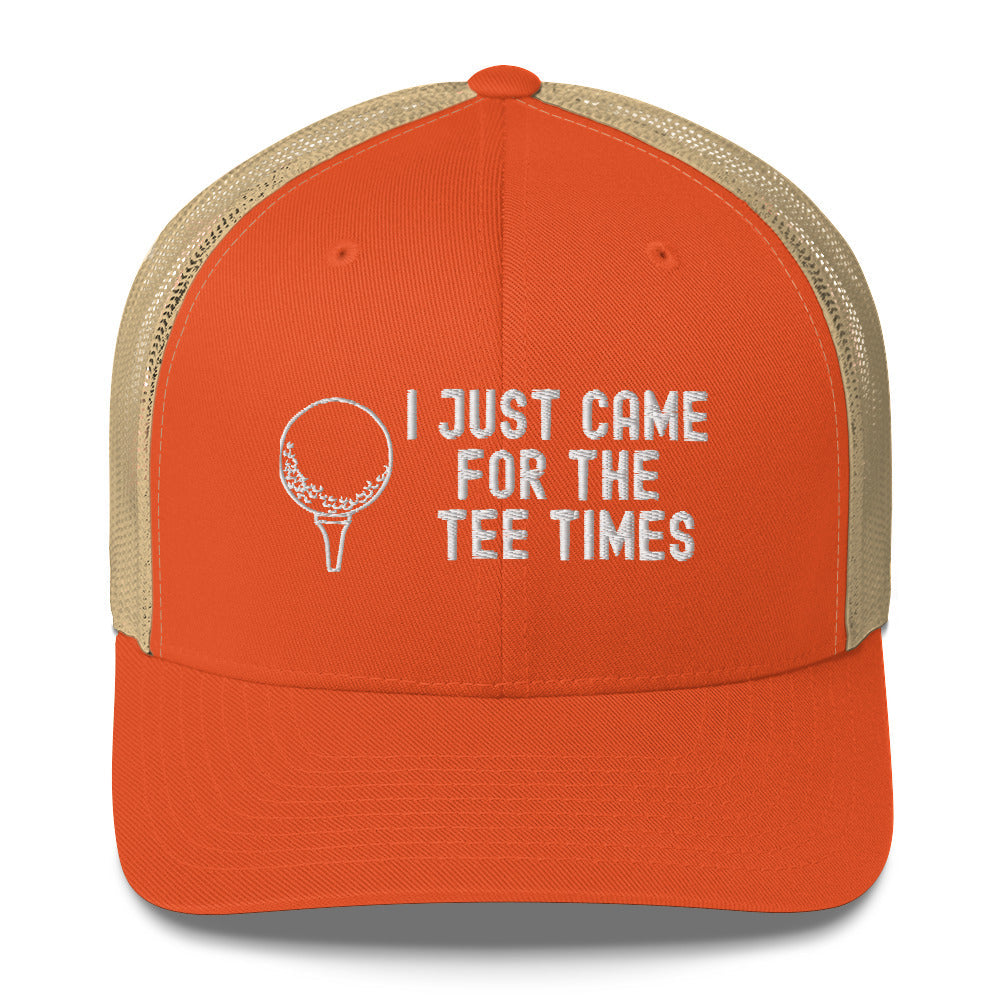 Funny Golfer Gifts  Trucker Hat Rustic Orange/ Khaki I Just Came For The Tee Times Trucker Hat