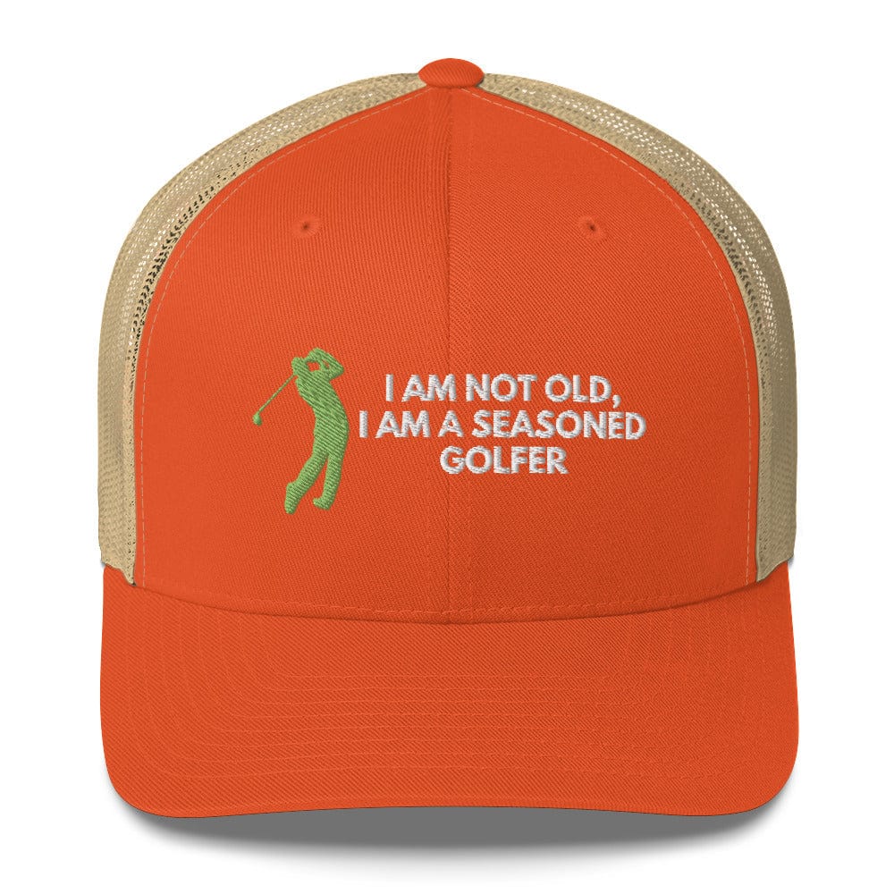 Funny Golfer Gifts  Trucker Hat Rustic Orange/ Khaki Im Not Old I Am A Seasoned Golfer Hat Trucker Hat