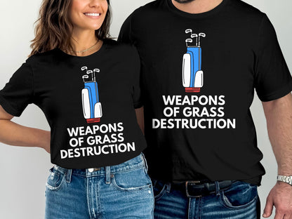 Funny Golfer Gifts  TShirt Weapons of Grass Destruction Golf T-Shirt