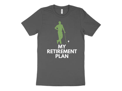Funny Golfer Gifts  TShirt XS / Asphalt My Retirement Plan Golf T-Shirt