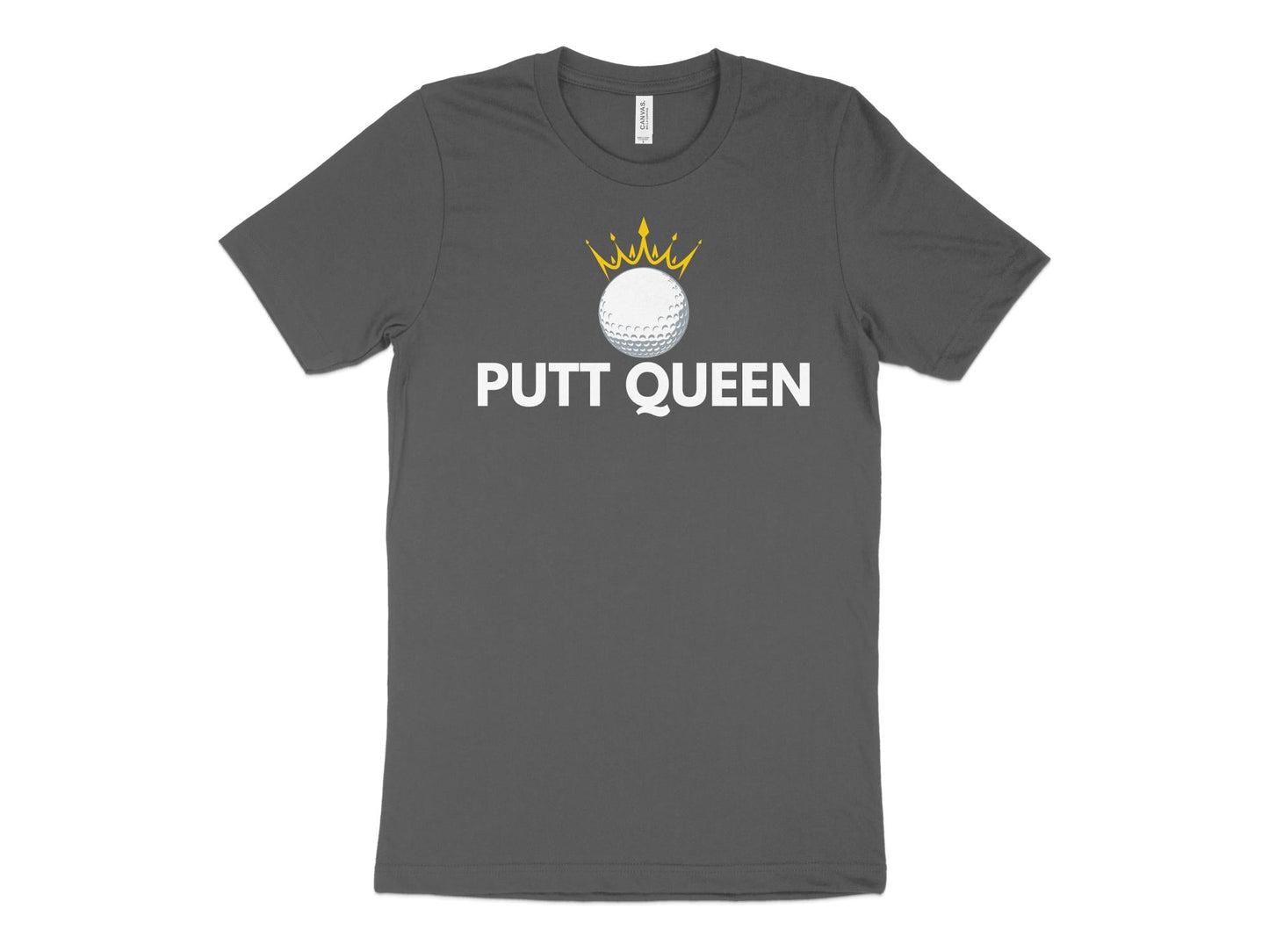 Funny Golfer Gifts  TShirt XS / Asphalt Putt Queen Golf Ball Golf T-Shirt