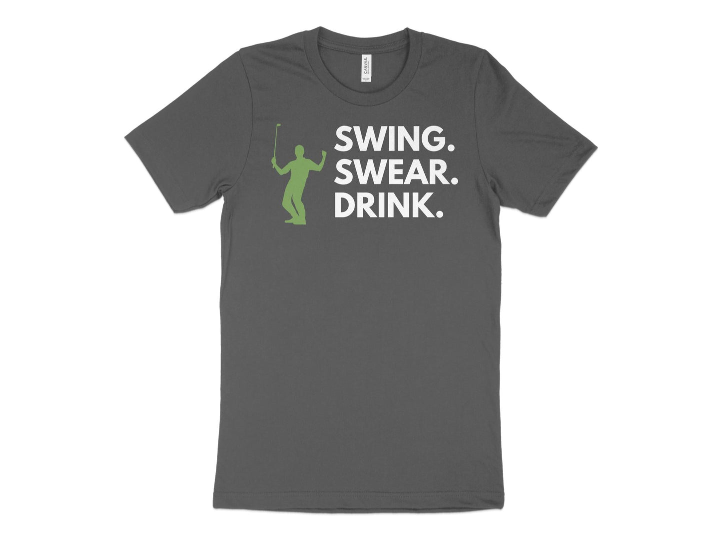 Funny Golfer Gifts  TShirt XS / Asphalt Swing Swear Drink Golf T-Shirt