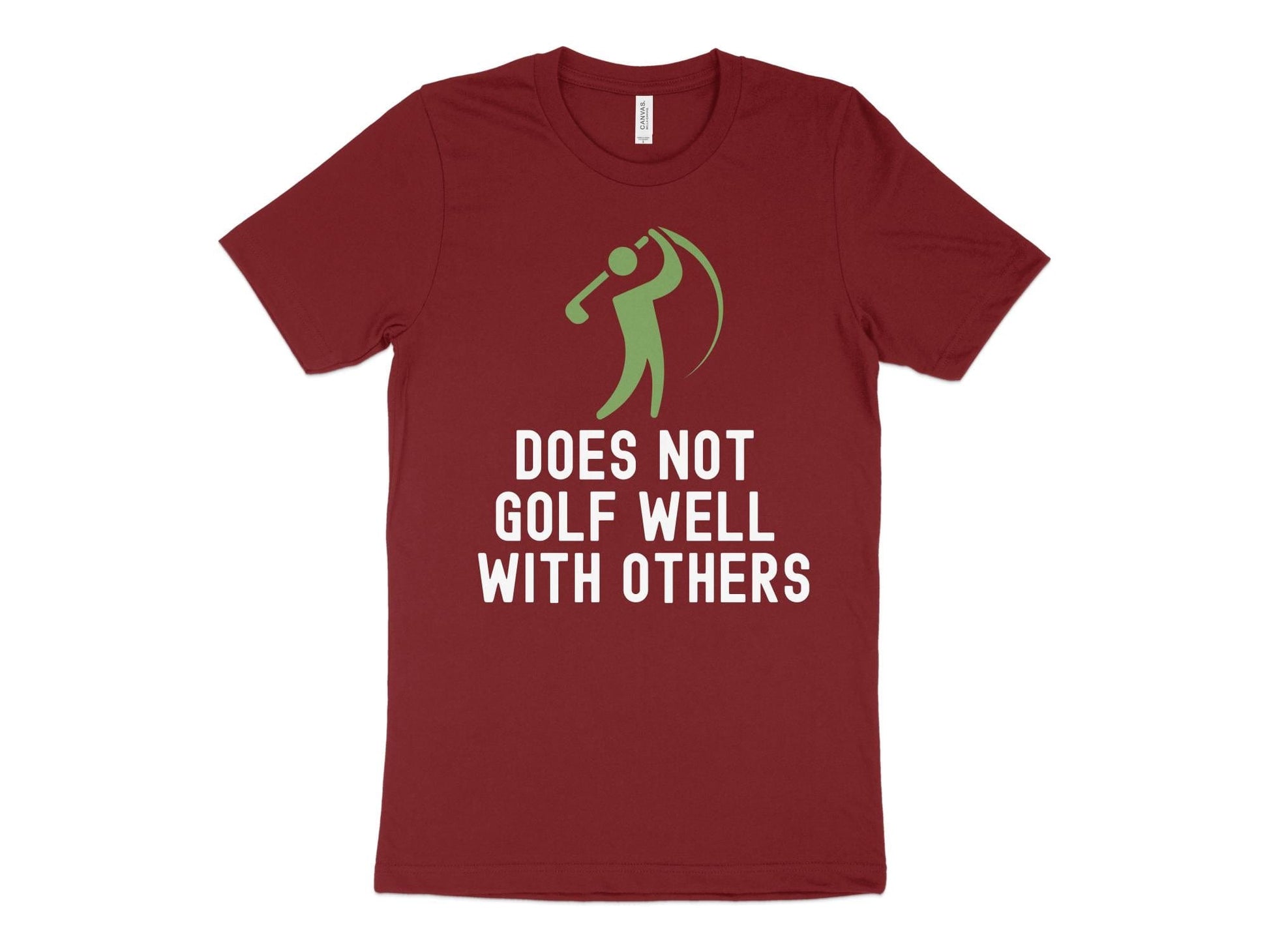 Funny Golfer Gifts  TShirt XS / Cardinal Does Not Golf Well With Others Golf Tshirt