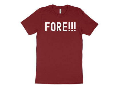 Funny Golfer Gifts  TShirt XS / Cardinal Fore Golf T-Shirt