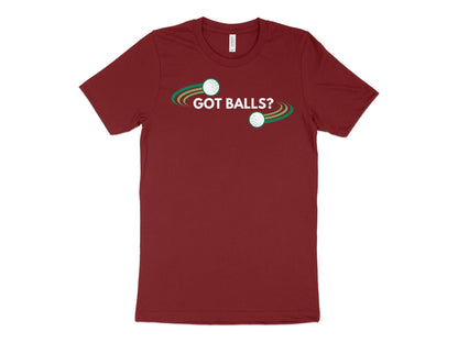 Funny Golfer Gifts  TShirt XS / Cardinal Got Balls Golf T-Shirt