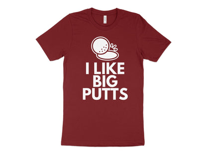 Funny Golfer Gifts  TShirt XS / Cardinal I Like Big Putts Golf T-Shirt