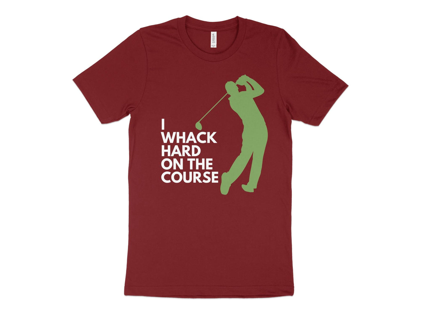 Funny Golfer Gifts  TShirt XS / Cardinal I Whack Hard on the Course Golf T-Shirt