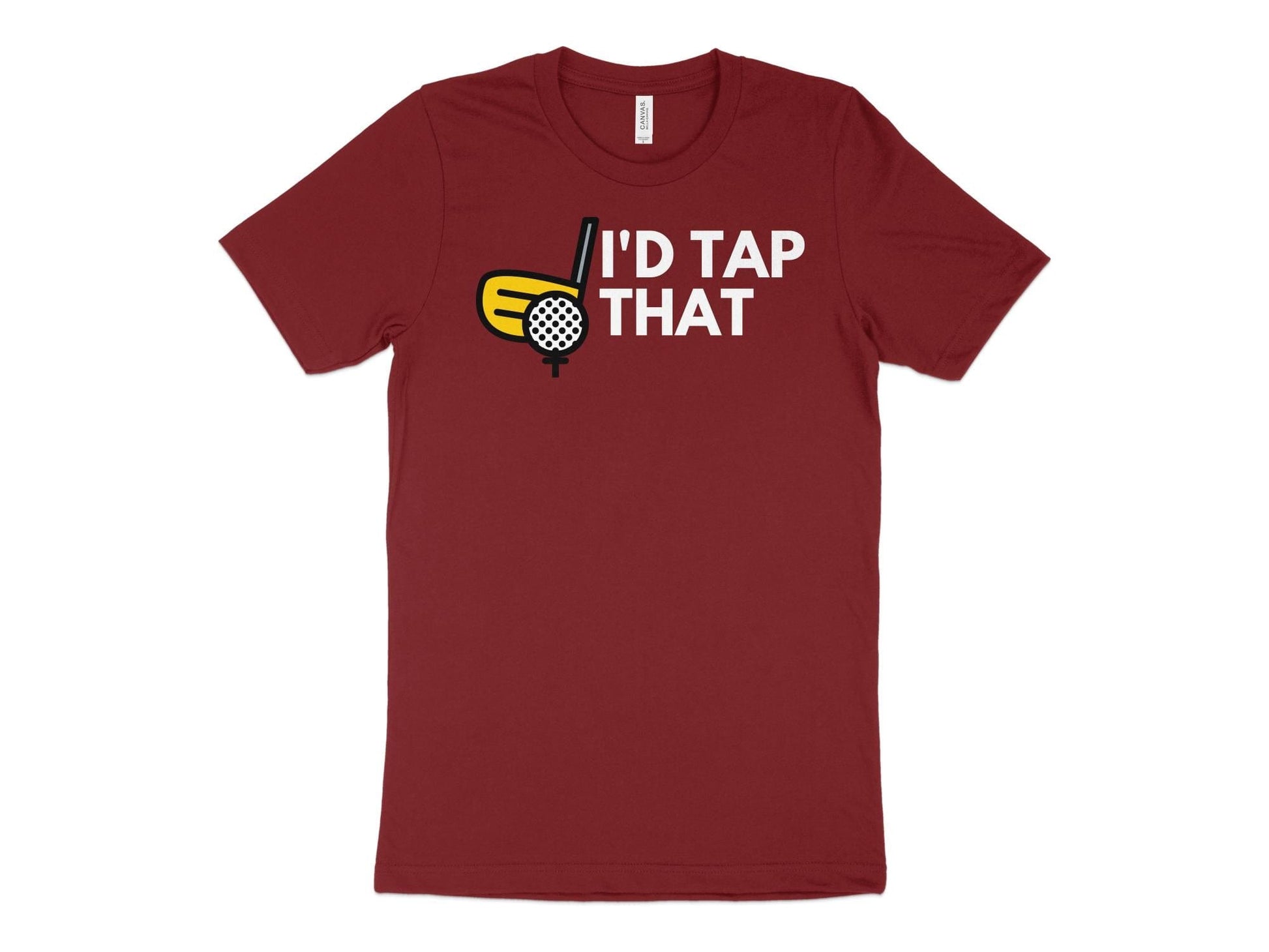 Funny Golfer Gifts  TShirt XS / Cardinal Id Tap That Golf Tshirt