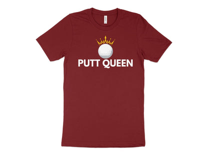 Funny Golfer Gifts  TShirt XS / Cardinal Putt Queen Golf Ball Golf T-Shirt
