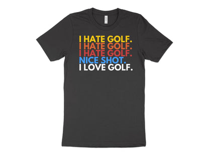 Funny Golfer Gifts  TShirt XS / Dark Grey Heather I Hate Golf I Love Golf Golf T-Shirt