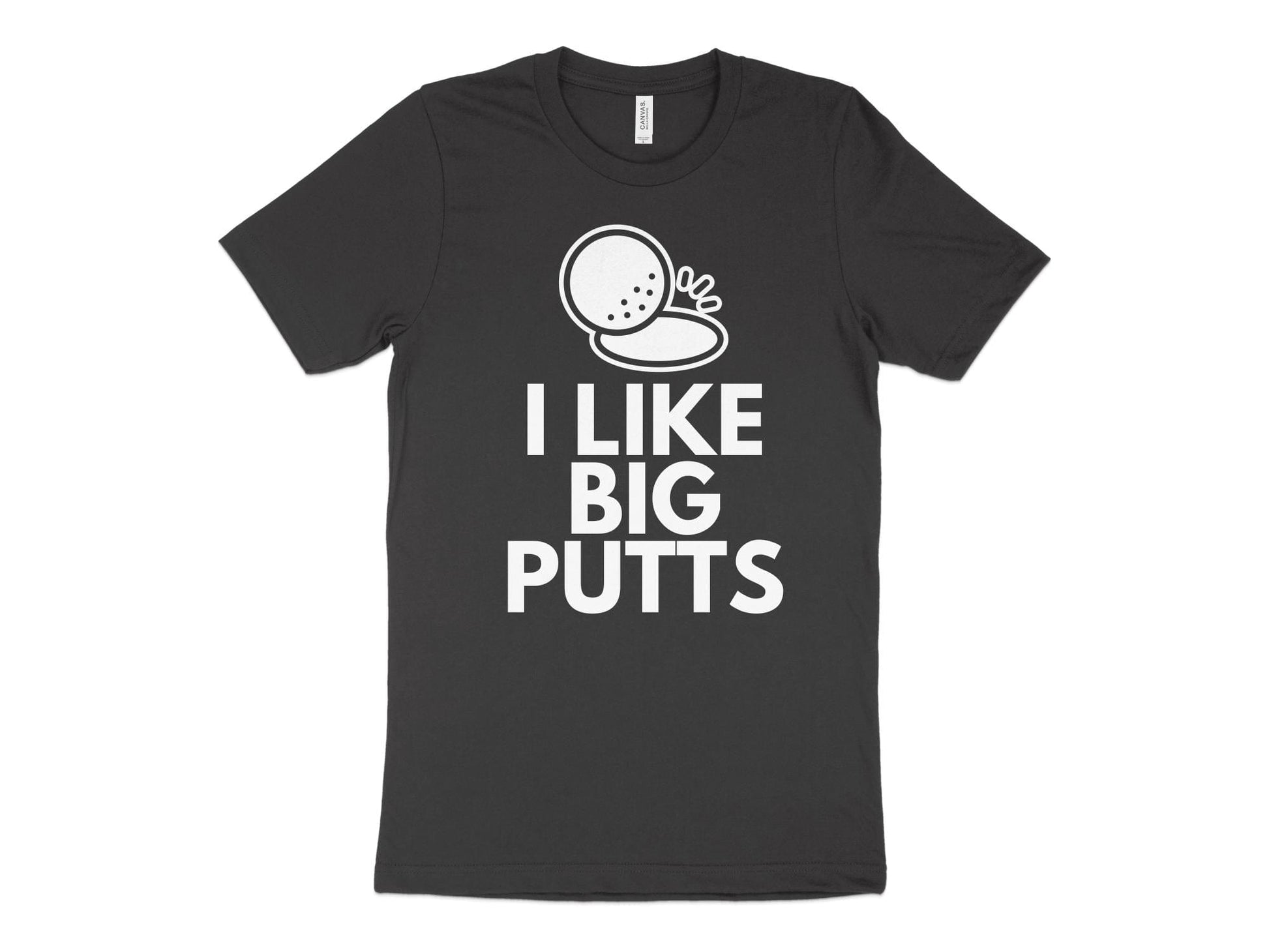 Funny Golfer Gifts  TShirt XS / Dark Grey Heather I Like Big Putts Golf T-Shirt