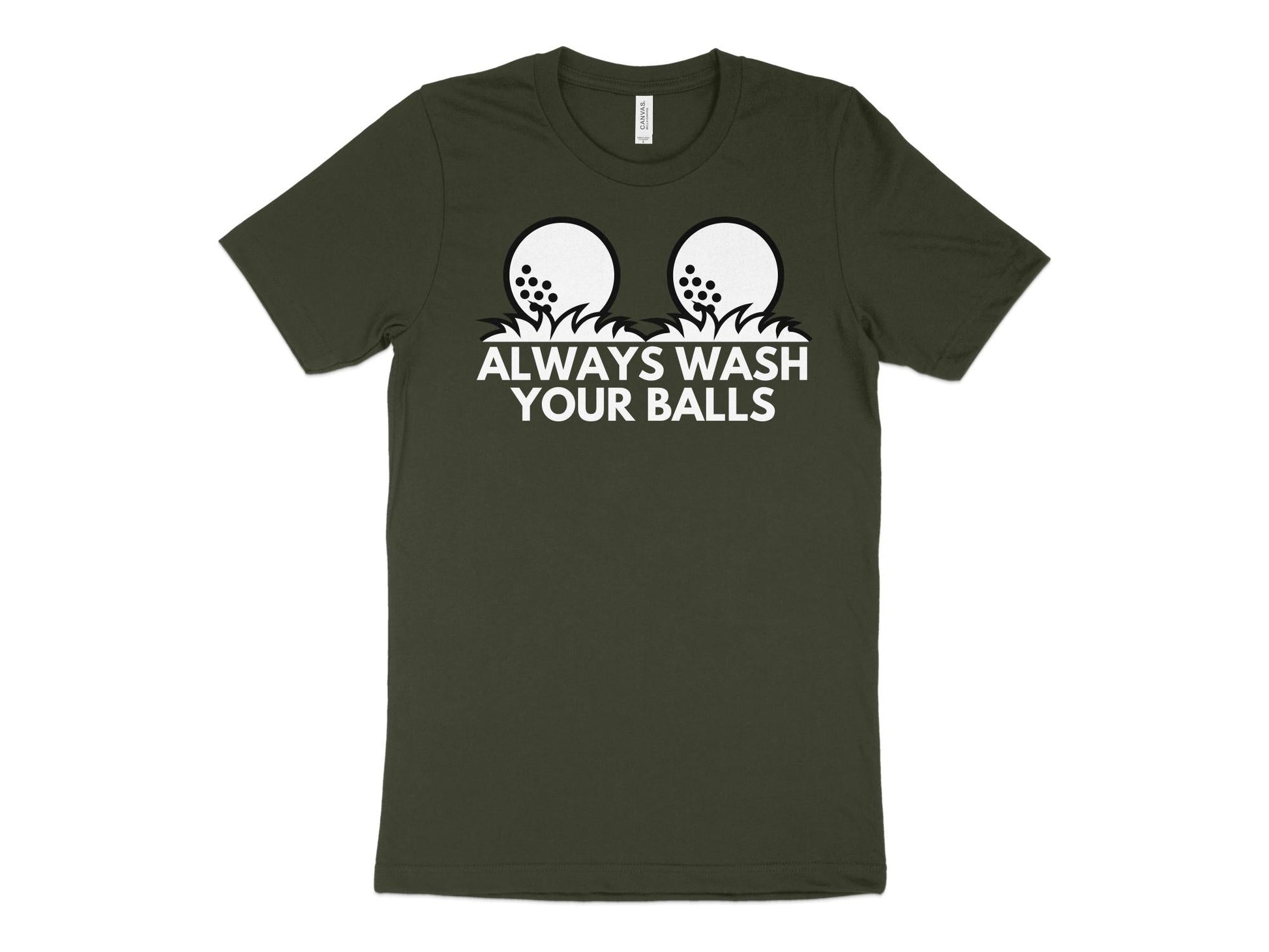 Funny Golfer Gifts  TShirt XS / Dark Olive Always Wash Your Balls Golf Tshirt