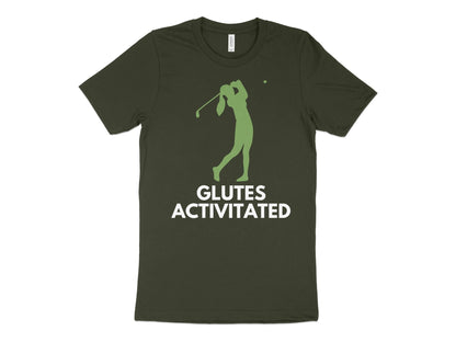 Funny Golfer Gifts  TShirt XS / Dark Olive Glutes Activated Female Golf T-Shirt