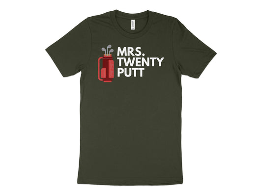 Funny Golfer Gifts  TShirt XS / Dark Olive Mrs Twenty Putt Golf T-Shirt