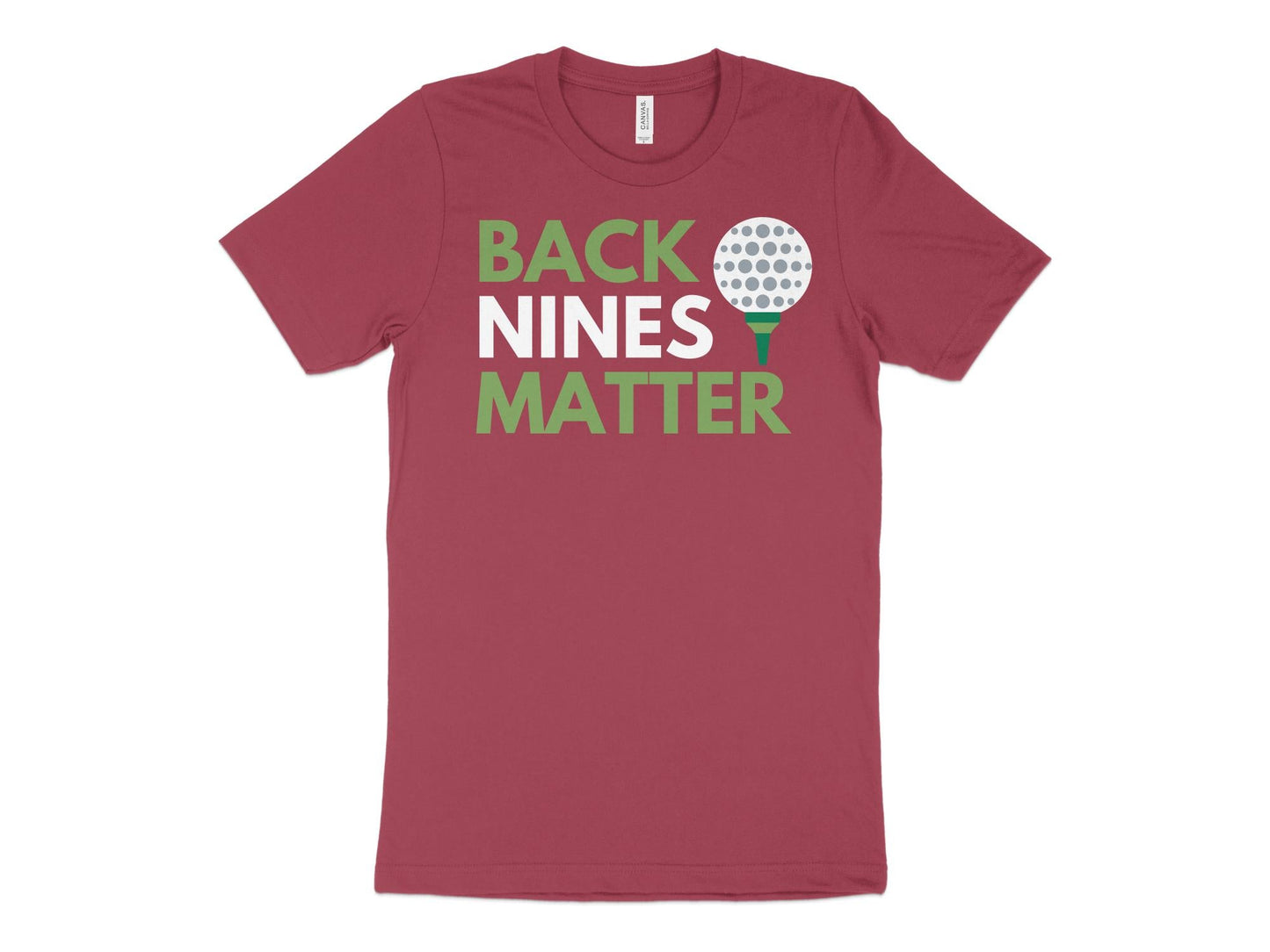 Funny Golfer Gifts  TShirt XS / Heather Raspberry Back Nines Matter Golf T-Shirt