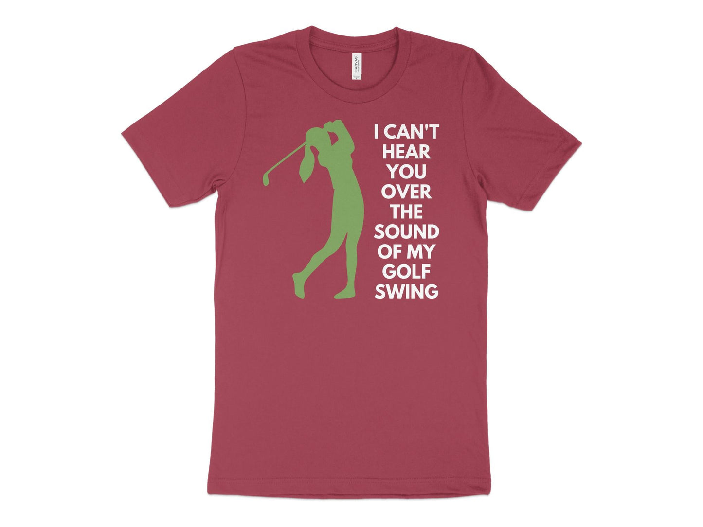Funny Golfer Gifts  TShirt XS / Heather Raspberry I Cant Hear You Over My Golf Swing Female Golf T-Shirt