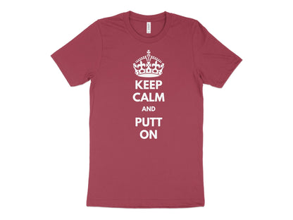 Funny Golfer Gifts  TShirt XS / Heather Raspberry Keep Calm and Putt On Golf T-Shirt