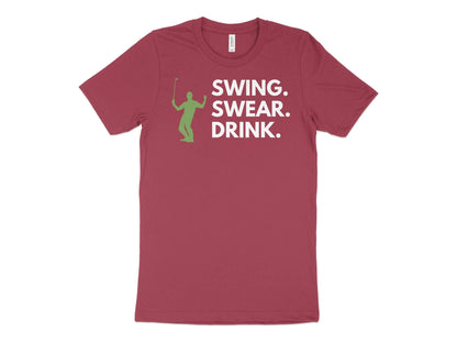 Funny Golfer Gifts  TShirt XS / Heather Raspberry Swing Swear Drink Golf T-Shirt