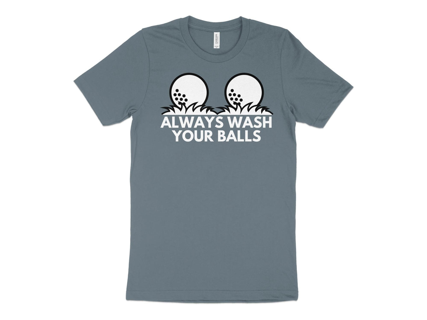 Funny Golfer Gifts  TShirt XS / Heather Slate Always Wash Your Balls Golf Tshirt