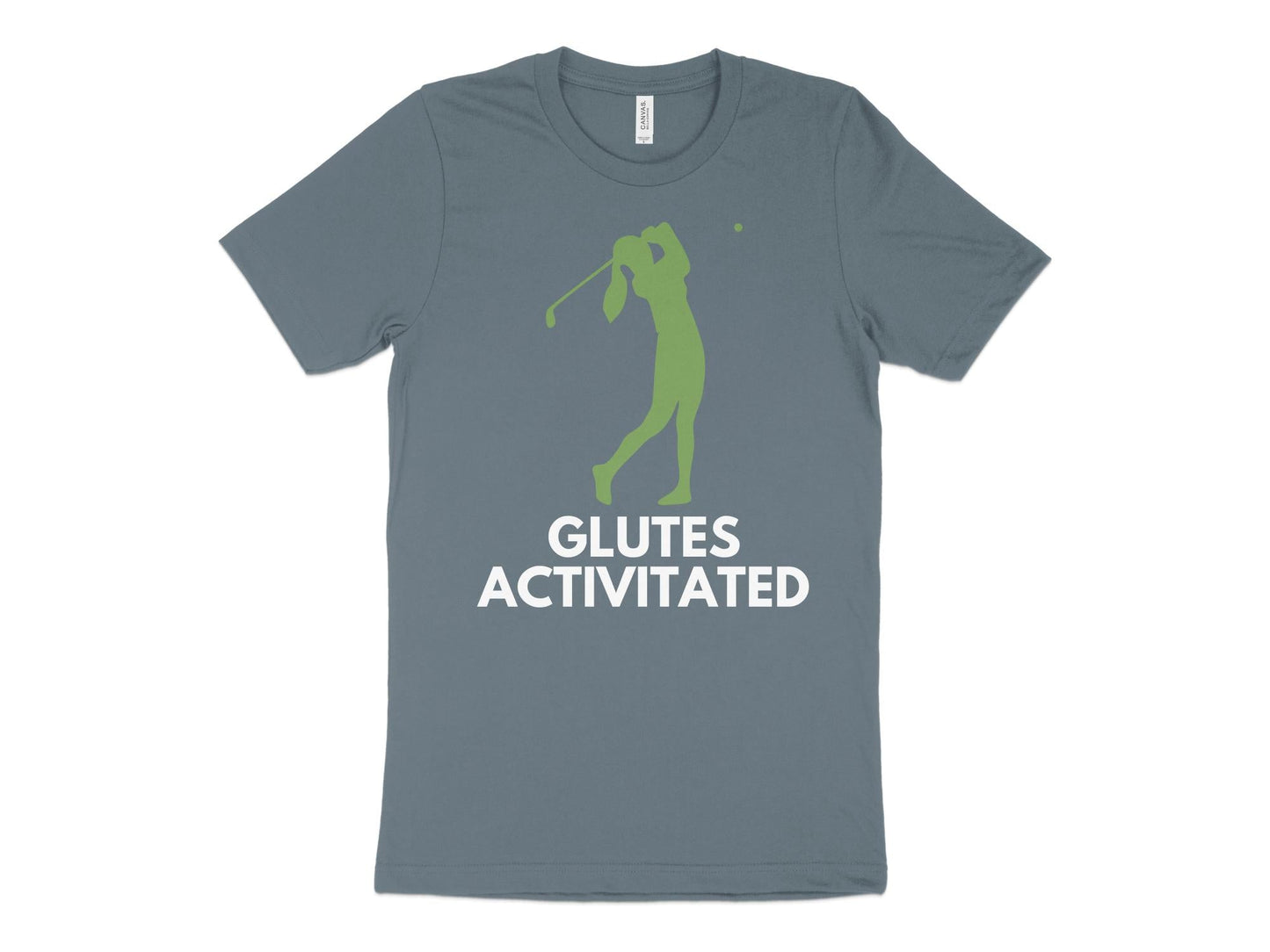 Funny Golfer Gifts  TShirt XS / Heather Slate Glutes Activated Female Golf T-Shirt