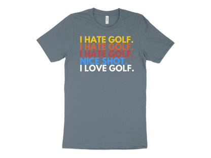 Funny Golfer Gifts  TShirt XS / Heather Slate I Hate Golf I Love Golf Golf T-Shirt