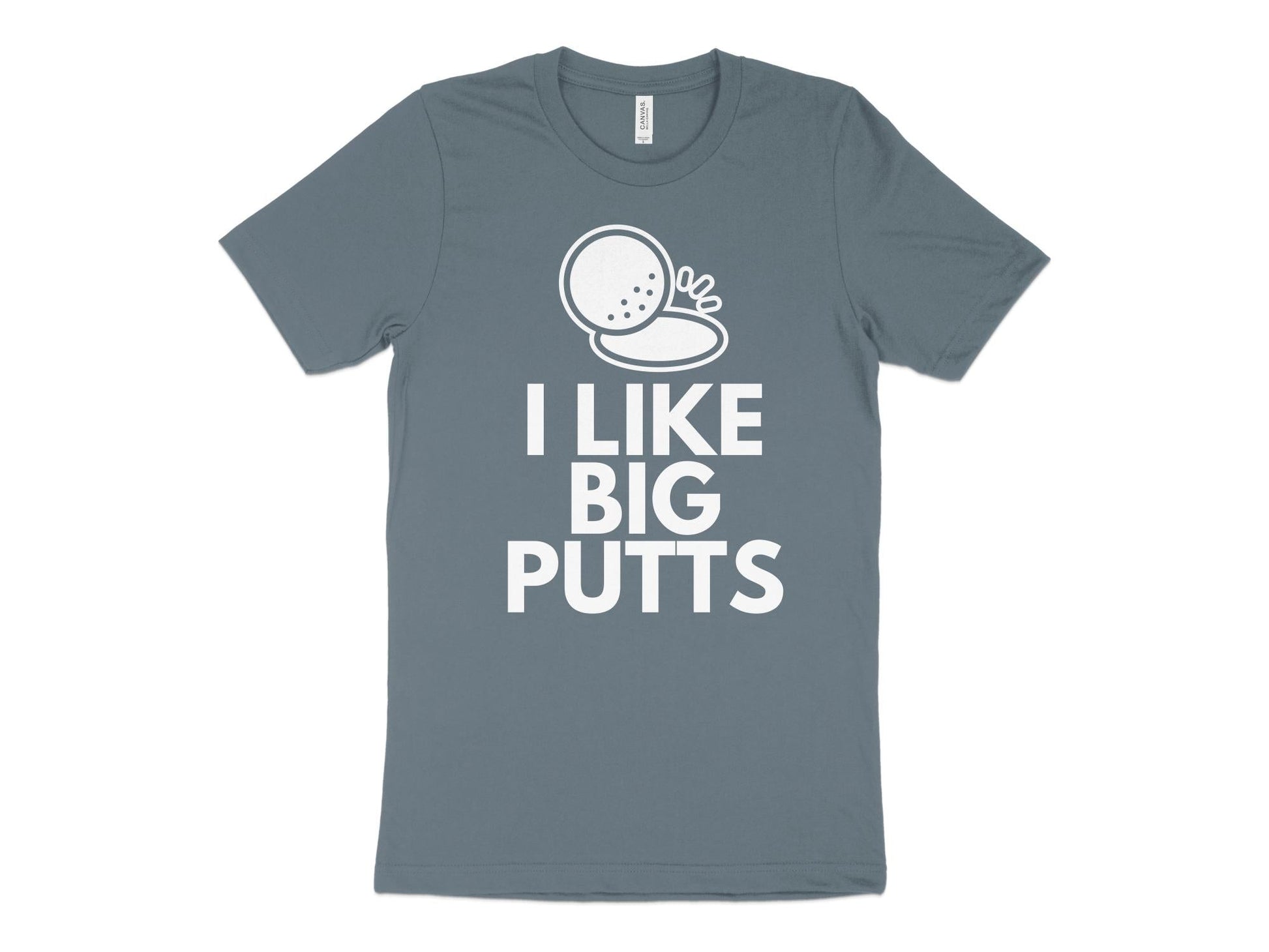 Funny Golfer Gifts  TShirt XS / Heather Slate I Like Big Putts Golf T-Shirt