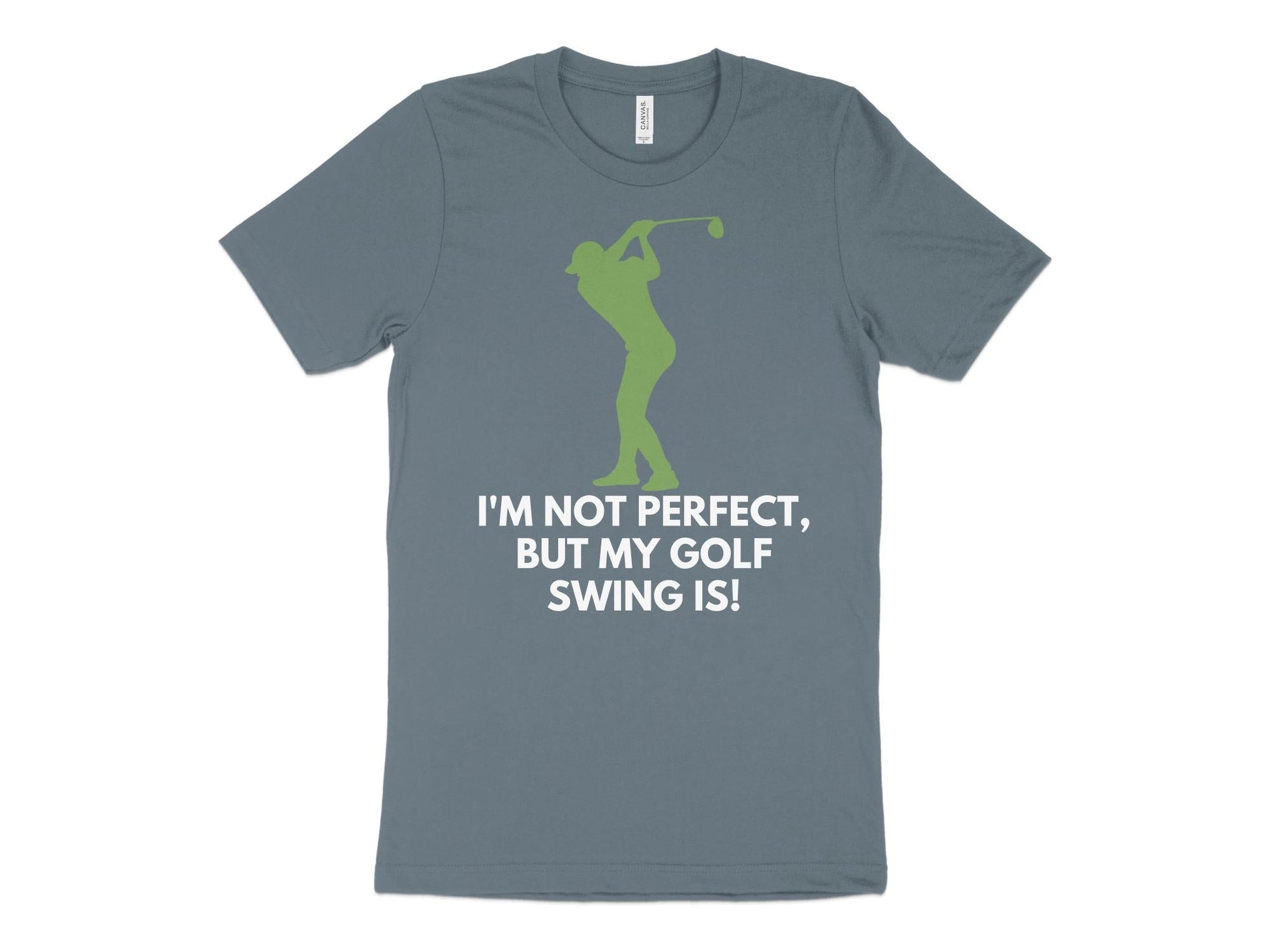 Funny Golfer Gifts  TShirt XS / Heather Slate Im Not Perfect But My Golf Swing Is Golf T-Shirt