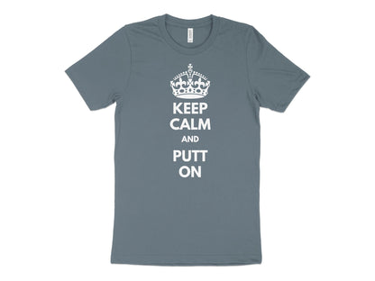 Funny Golfer Gifts  TShirt XS / Heather Slate Keep Calm and Putt On Golf T-Shirt