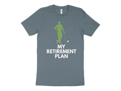 Funny Golfer Gifts  TShirt XS / Heather Slate My Retirement Plan Golf T-Shirt
