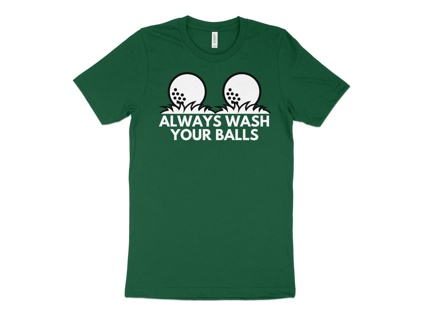 Funny Golfer Gifts  TShirt XS / Kelly Always Wash Your Balls Golf Tshirt