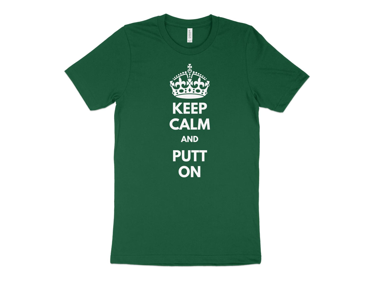 Funny Golfer Gifts  TShirt XS / Kelly Keep Calm and Putt On Golf T-Shirt