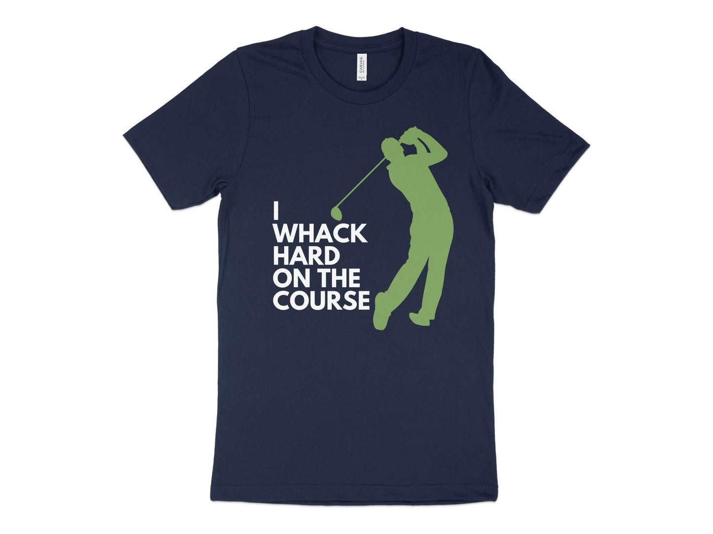 Funny Golfer Gifts  TShirt XS / Navy I Whack Hard on the Course Golf T-Shirt