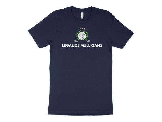 Funny Golfer Gifts  TShirt XS / Navy Legalize Mulligans Golf T-Shirt