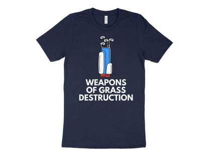 Funny Golfer Gifts  TShirt XS / Navy Weapons of Grass Destruction Golf T-Shirt