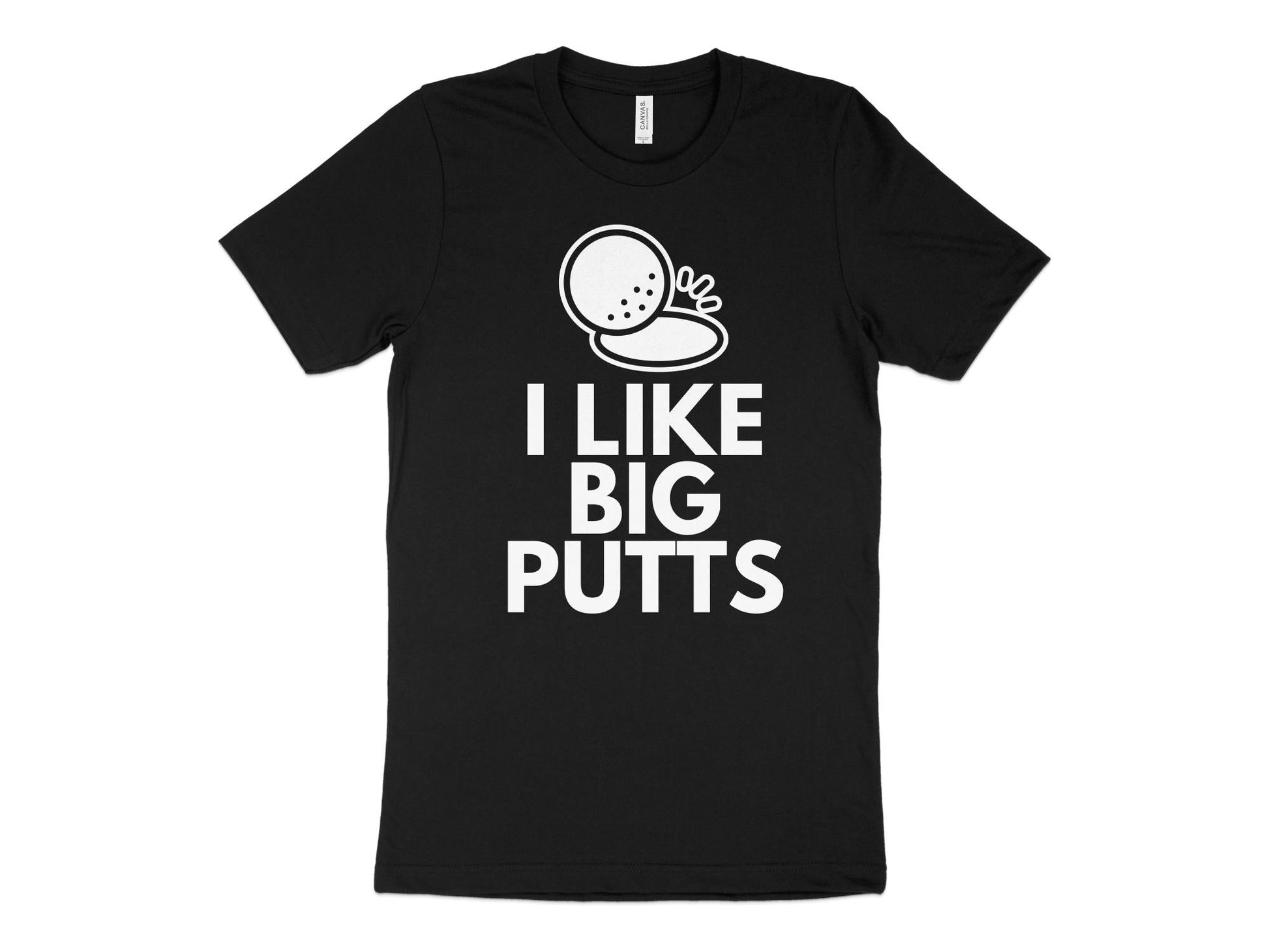 Funny Golfer Gifts  TShirt XS / Solid Black Blend I Like Big Putts Golf T-Shirt