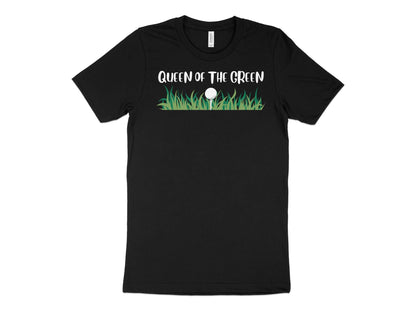 Funny Golfer Gifts  TShirt XS / Solid Black Blend Queen of the Green Golf T-Shirt