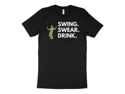 Funny Golfer Gifts  TShirt XS / Solid Black Blend Swing Swear Drink Golf T-Shirt