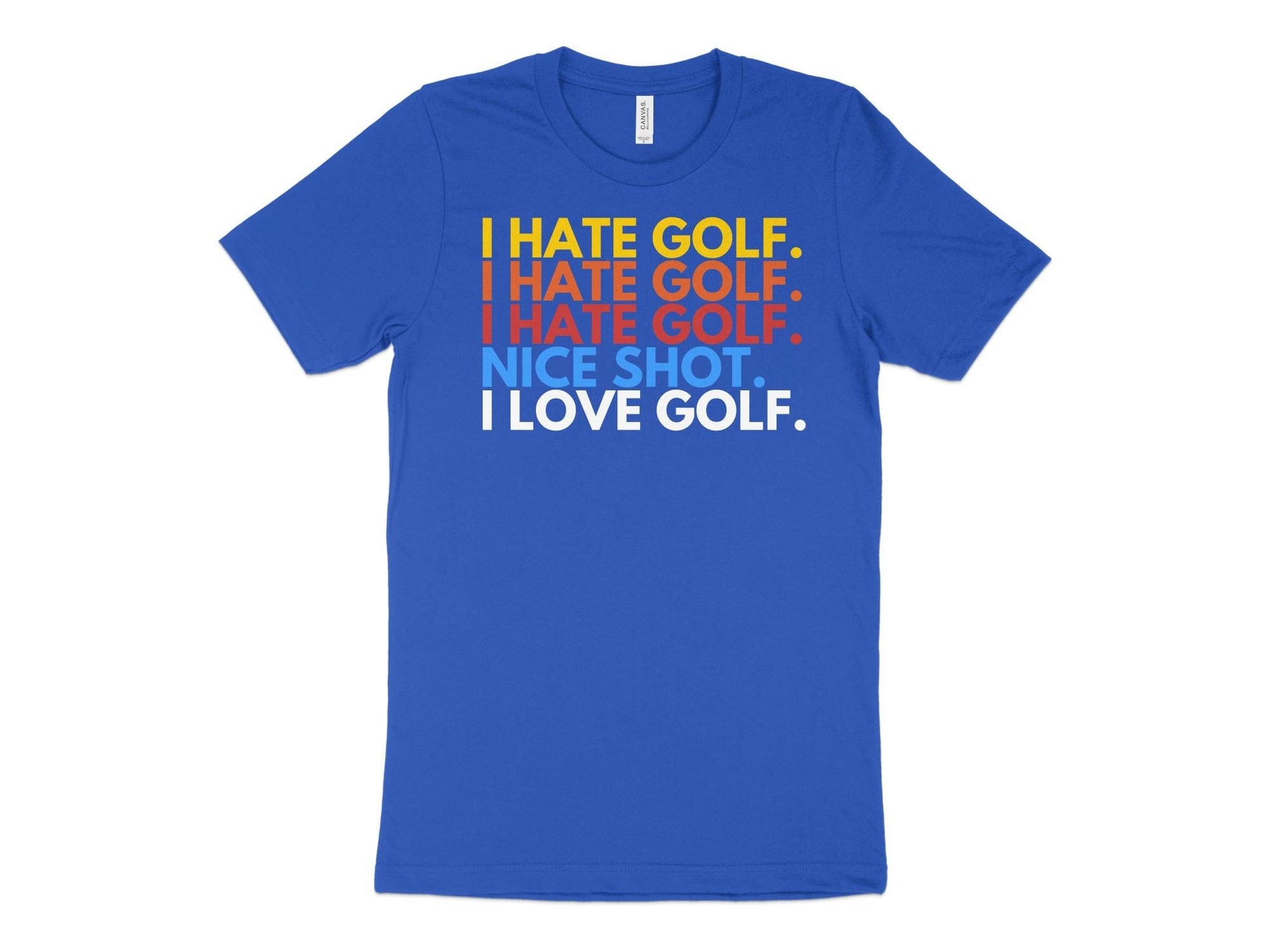 Funny Golfer Gifts  TShirt XS / True Royal I Hate Golf I Love Golf Golf T-Shirt