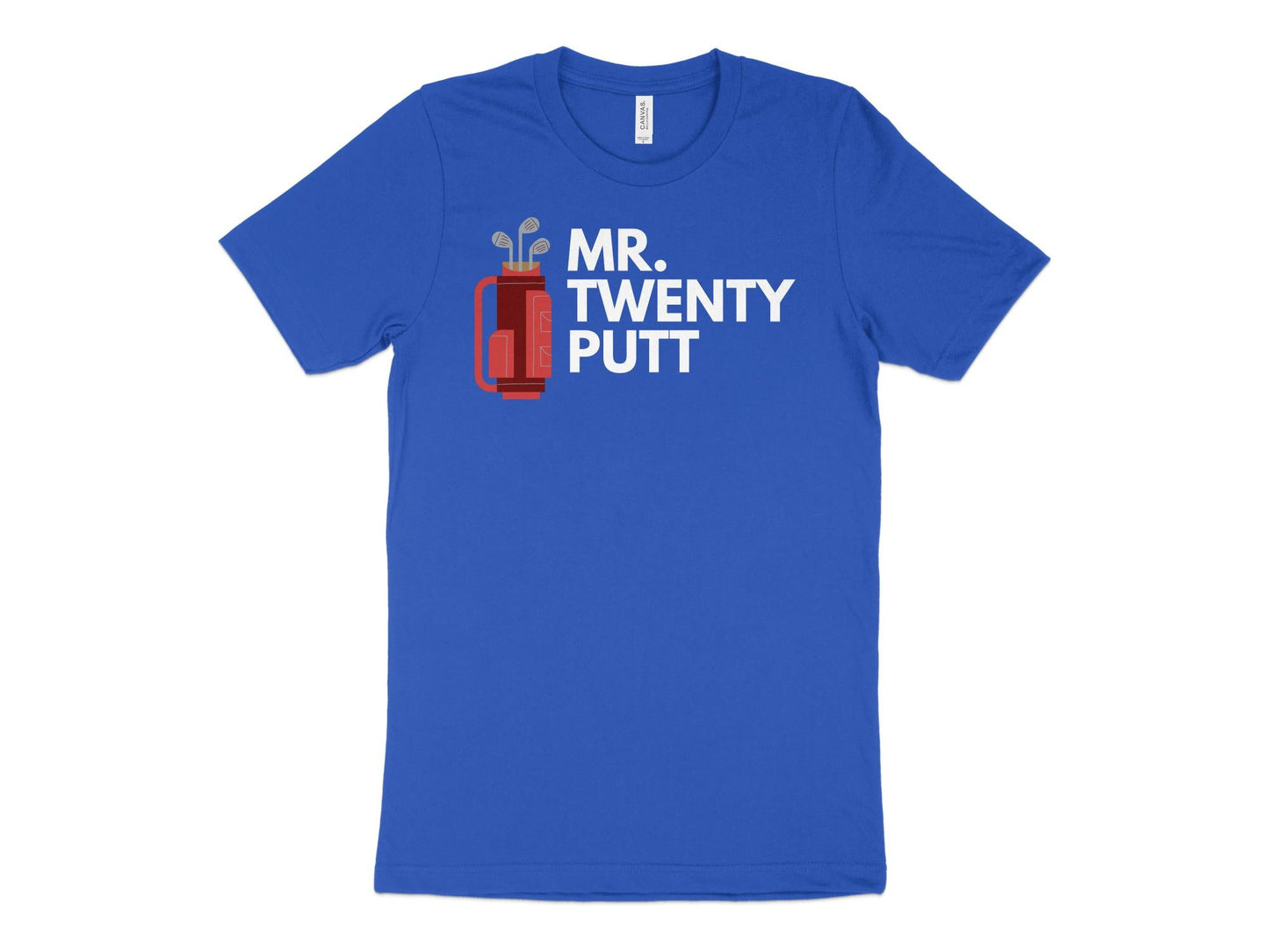 Funny Golfer Gifts  TShirt XS / True Royal Mr Twenty Putt Golf T-Shirt