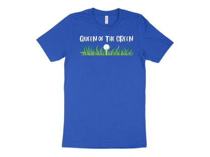 Funny Golfer Gifts  TShirt XS / True Royal Queen of the Green Golf T-Shirt