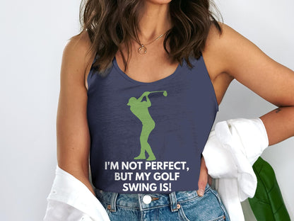 Funny Golfer Gifts  Womens Tank Top Im Not Perfect But My Golf Swing Is Golf Womans Tank Top