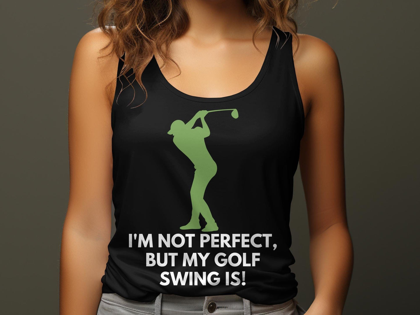 Funny Golfer Gifts  Womens Tank Top Im Not Perfect But My Golf Swing Is Golf Womans Tank Top