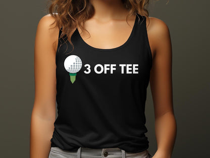 Funny Golfer Gifts  Womens Tank Top Three Off Tee Golf Womans Tank Top