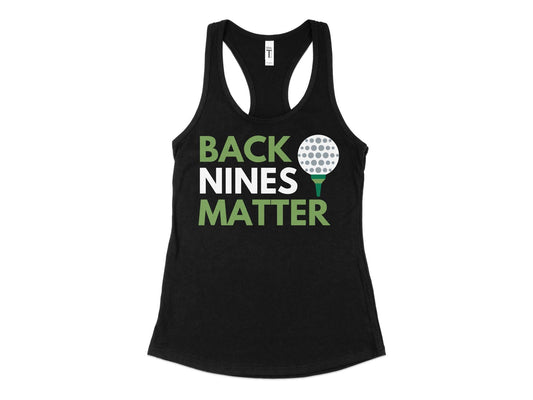 Funny Golfer Gifts  Womens Tank Top XS / Black Back Nines Matter Golf Womans Tank Top